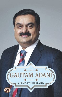 bokomslag gautam adani a complete biogrpahy