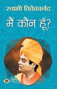bokomslag Main Kaun Hoon? '&#2350;&#2376;&#2306; &#2325;&#2380;&#2344; &#2361;&#2370;&#2305;' Spiritual & Enlightenment Book Swami Vivekananda Book in Hindi