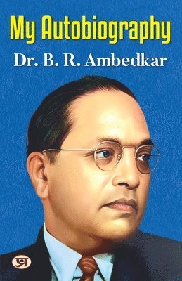 bokomslag My Autobiography- Autobiography of Dr. B.R. Ambedkar