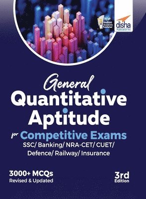 General Quantitative Aptitude for Competitive Examsssc/ Banking/ Nra Cet/ Cuet/ Defence/ Railway/ Insurance3rd Edition 1