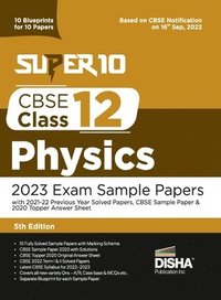 bokomslag Super 10 CBSE Class 12 Physics 2023 Exam Sample Papers with 2021-22 Previous Year Solved Papers, CBSE Sample Paper & 2020 Topper Answer Sheet 10 Blueprints for 10 Papers Solutions with marking scheme