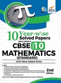 bokomslag 10 YEAR-WISE Solved Papers (2013 - 2022) for CBSE Class 10 Mathematics (Standard) with Value Added Notes 2nd Edition
