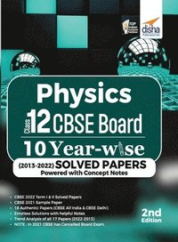 bokomslag Physics Class 12 CBSE Board 10 YEAR-WISE (2013 - 2022) Solved Papers powered with Concept Notes 2nd Edition