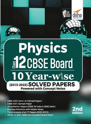 Physics Class 12 CBSE Board 10 YEAR-WISE (2013 - 2022) Solved Papers powered with Concept Notes 2nd Edition 1