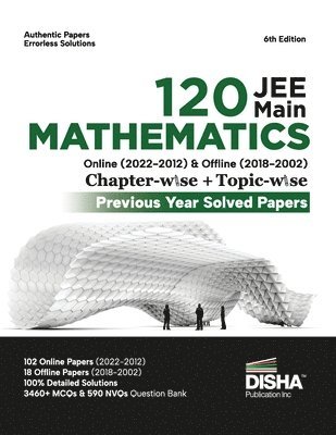 bokomslag Disha 120 Jee Main Mathematics Online (20222012) & Offline (20182002) Chapter-Wise + Topic-Wise Previous Years Solved Papers 6th Edition | Ncert Chapterwise Pyq Question Bank with 100% Detailed