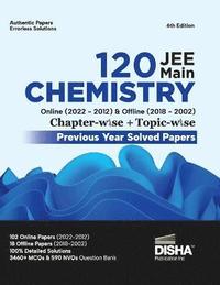 bokomslag Disha 120 Jee Main Chemistry Online (20222012) & Offline (20182002) Chapter-Wise + Topic-Wise Previous Years Solved Papers 6th Edition | Ncert Chapterwise Pyq Question Bank with 100% Detailed