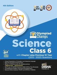 bokomslag Olympiad Champs Science Class 6 with Chapter-Wise Previous 10 Year (2013 - 2022) Questions Complete Prep Guide with Theory, Pyqs, Past & Practice Exercise