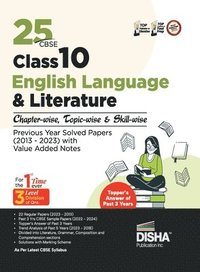 bokomslag 25 Cbse Class 10 English Language & Literature Chapter-Wise, Topic-Wise & Skill-Wise Previous Year Solved Papers (2013 - 2023) with Value Added Notes