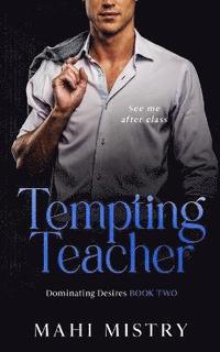 bokomslag Tempting Teacher - See Me After Class (Dominating Desires Book Two)
