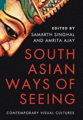 South Asian Ways of Seeing 1