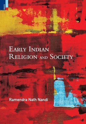 bokomslag Early Indian Religion and Society