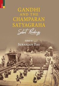 bokomslag Gandhi and The Champaran Satyagraha