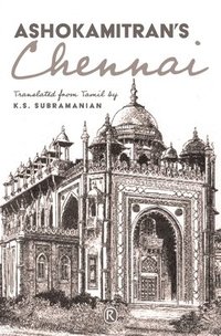 bokomslag Ashokamitran's Chennai