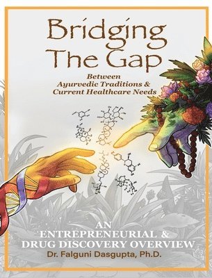 Bridging the Gap Between Ayurvedic Traditions & Current Healthcare Needs