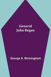 bokomslag General John Regan