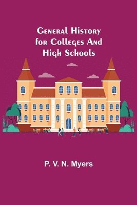 General History for Colleges and High Schools 1