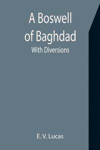 bokomslag Boswell of Baghdad; With Diversions