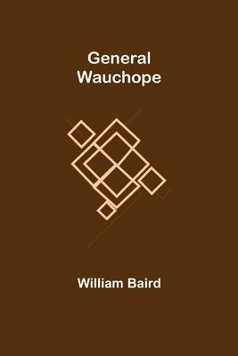 William Baird - General Wauchope, Häftad
