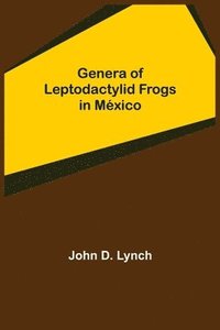 bokomslag Genera of Leptodactylid Frogs in México