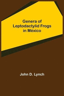 bokomslag Genera of Leptodactylid Frogs in México