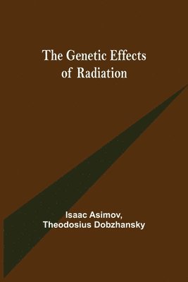Genetic Effects of Radiation