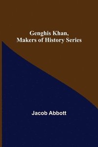 bokomslag Genghis Khan, Makers of History Series