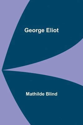 Mathilde Blind - George Eliot, Häftad