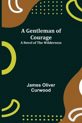 A Gentleman of Courage 1