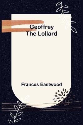 Geoffrey the Lollard 1