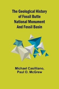 bokomslag Geological History of Fossil Butte National Monument and Fossil Basin