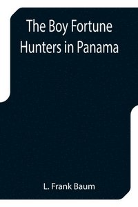 bokomslag Boy Fortune Hunters in Panama