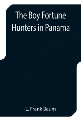 The Boy Fortune Hunters in Panama 1