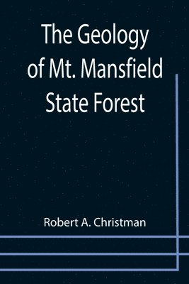 bokomslag Geology of Mt. Mansfield State Forest