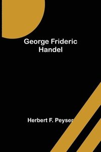 bokomslag George Frideric Handel