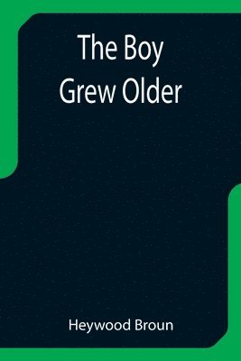 Boy Grew Older