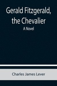 bokomslag Gerald Fitzgerald, the Chevalier