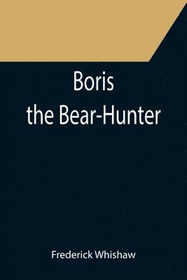 bokomslag Boris the Bear-Hunter