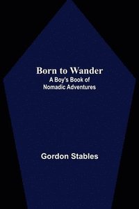 bokomslag Born to Wander
