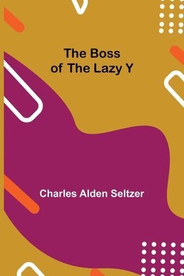 The Boss of the Lazy Y 1