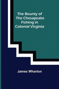 bokomslag The Bounty of the Chesapeake