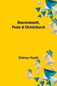 bokomslag Bournemouth, Poole & Christchurch