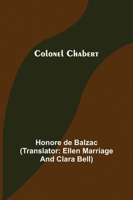 Honore De Balzac - Colonel Chabert, Häftad
