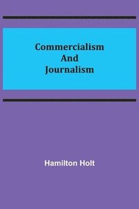 bokomslag Commercialism and Journalism