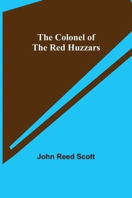 John Reed Scott - Colonel of the Red Huzzars, Häftad