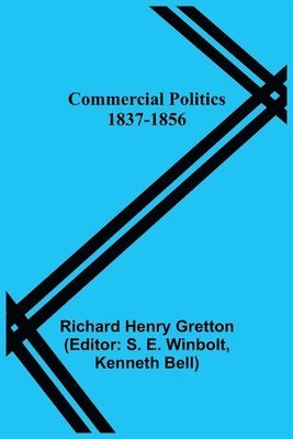 Commercial Politics; 1837-1856 1