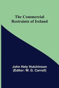 bokomslag The Commercial Restraints of Ireland