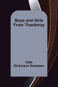 bokomslag Boys and Girls from Thackeray