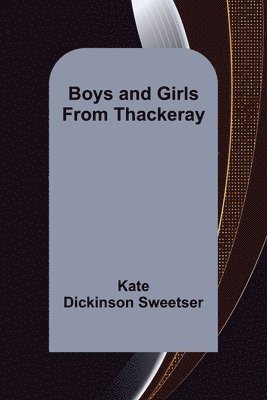 Boys and Girls from Thackeray 1