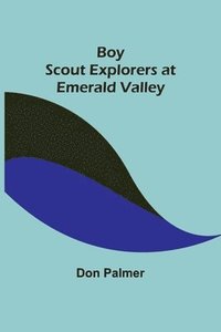 bokomslag Boy Scout Explorers at Emerald Valley