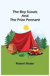 bokomslag Boy Scouts and the Prize Pennant